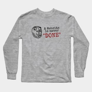 A website is never done - Lol guy meme (Light) Long Sleeve T-Shirt